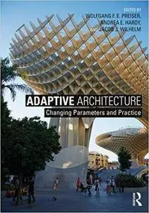 Adaptive Architecture: Changing Parameters and Practice