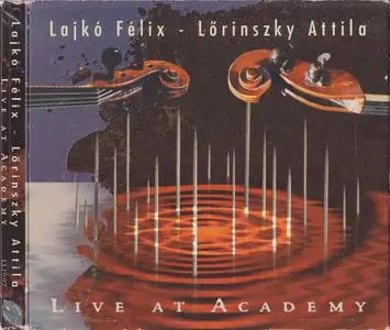 Lajkó Félix, Lőrinszky Attila - Live At Academy (1997)