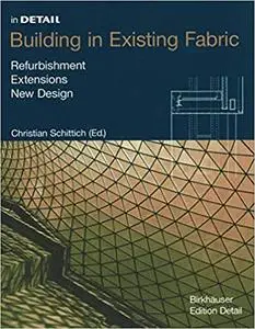 In Detail: Building in Existing Fabric