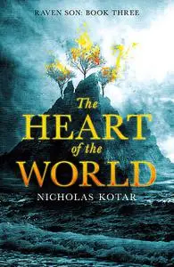 «The Heart of the World» by Nicholas Kotar