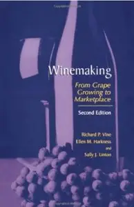 Winemaking: From Grape Growing to Marketplace