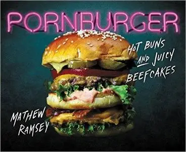 PornBurger: Hot Buns and Juicy Beefcakes (Repost)