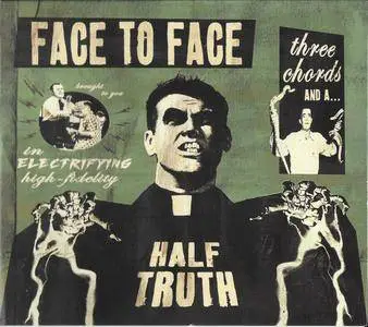 Face To Face - Three Chords And A Half Truth (2013) {Rise Records 195-02}