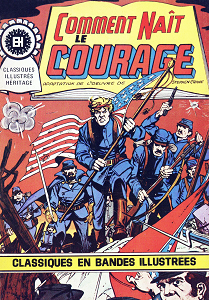 Classiques Illustrés Héritage - Tome 7 - Comment Nait le Courage
