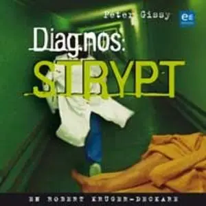 «Diagnos strypt» by Peter Gissy