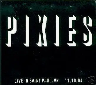 Pixies - Live In Saint Paul (2004) Mp3