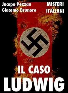 Jacopo Pezzan, Giacomo Brunoro - Il caso Ludwig: follia neonazista a Nord Est