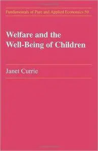Welfare and the Well-Being of Children (Repost)