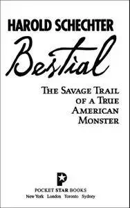 Bestial: The Savage Trail of a True American Monster