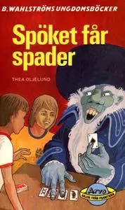 «Spöket får spader» by Thea Oljelund