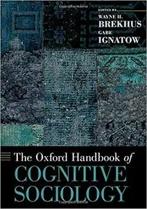 The Oxford Handbook of Cognitive Sociology