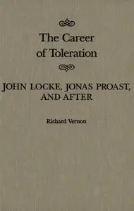 The Career of Toleration: John Locke, Jonas Proast, and After