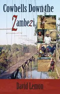 «Cowbells Down the Zambezi» by David Lemon