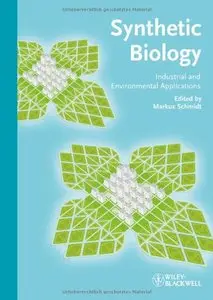 Synthetic Biology: Industrial and Environmental Applications (repost)
