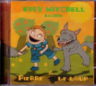 [Prokofiev] Eddy MITCHELL  raconte Pierre et Le Loup 1999 Re-post