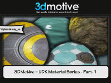 3DMotive - UDK Material Series - Part 1 [repost]