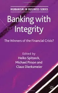 Banking with Integrity: The Winners of the Financial Crisis? (Repost)