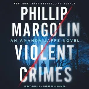 «Violent Crimes» by Phillip Margolin