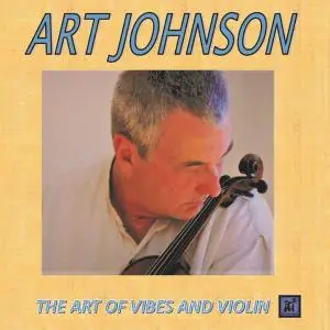 Art Johnson - The Art of Vibes and Violin (2019)
