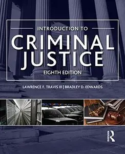 Introduction to Criminal Justice, 8th Edition