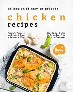 Collection of Easy-to-Prepare Chicken Recipes!