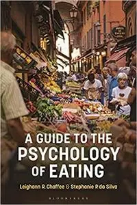 A Guide to the Psychology of Eating