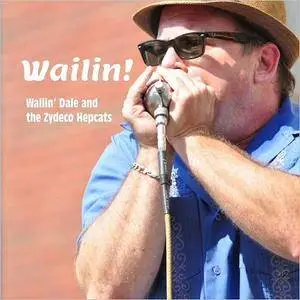 Monsieur Guillaume And His Zydeco Hepcats - Wailin! (2018)