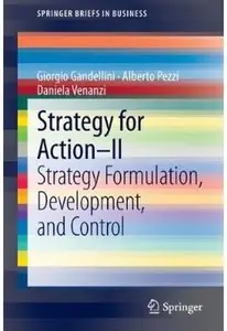 Strategy for Action - II: Strategy Formulation, Development, and Control