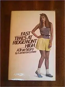 Fast Times at Ridgemont High: A True Story
