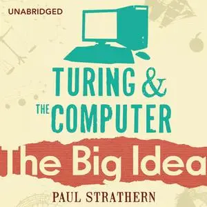 «Turing And The Computer» by Paul Strathern