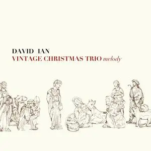 David Ian - Vintage Christmas Trio Melody (2023) [Official Digital Download 24/192]