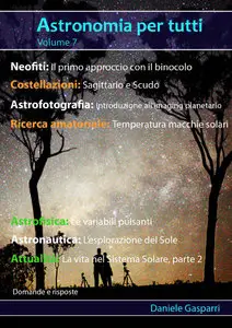 Daniele Gasparri - Astronomia per tutti. Volume 7