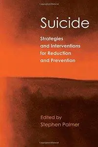 Suicide: Strategies and Interventions for Reduction and Prevention (repost)