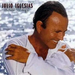 Julio Iglesias - Love Songs (2003) {Sony Music International Netherlands}