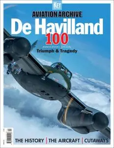 De Havilland 100: Triumph & Tragedy (Aviation Archive - Issue 50)