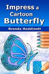 Impress a Cartoon Butterfly: Use a fun technique and colored pencils to create a pattern on the wings of a butterfly