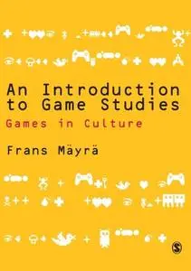 Introduction to Game Studies: Games and Culture