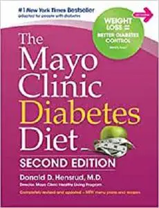 The Mayo Clinic Diabetes, 2nd Ed: 2nd Edition: Revised and Updated (Second Edition: Revised and Updated)