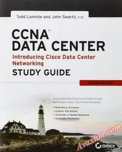 CCNA Data Center - Introducing Cisco Data Center Networking Study Guide: Exam 640-911 [Repost]