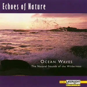 Echoes Of Nature - The Natural Sounds Of The Wilderness: Laserlight Series (1992 - 1995)