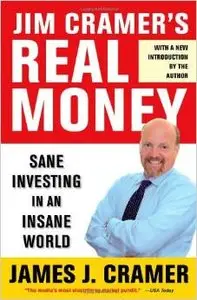Jim Cramer's Real Money: Sane Investing in an Insane World (repost)