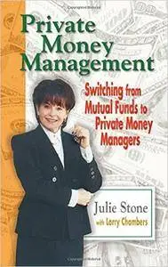 Private Money Management: Switching from Mutual Funds to Private Money Managers(Repost)