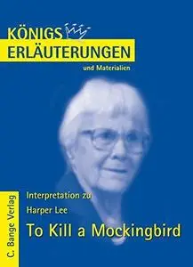 Erläuterungen Zu Harper Lee, to Kill a Mockingbird