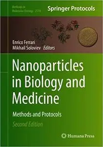 Nanoparticles in Biology and Medicine: Methods and Protocols (Methods in Molecular Biology  Ed 2