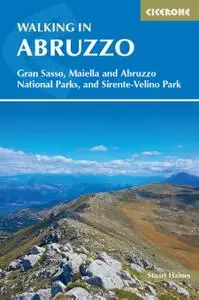 Walking in Abruzzo: Gran Sasso, Maiella and Abruzzo National Parks, and Sirente-Velino Regional Park, 2nd Edition