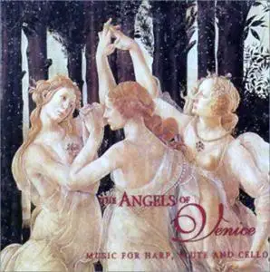 The Angels of Venice - Music for Harp, Flute and Cello (1994)