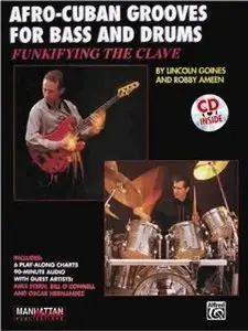 Lincoln Goines, Robby Ameen - Funkifying the Clave: Afro-Cuban Grooves for Bass and Drums