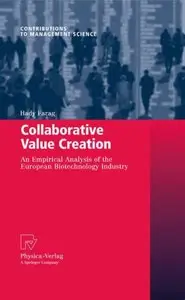 Collaborative Value Creation: An Empirical Analysis of the European Biotechnology Industry (Repost)