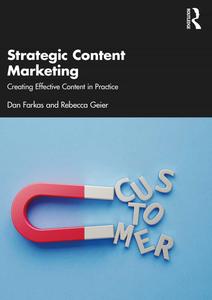 Strategic ContStrategic Content Marketing: Creating Effective Content in Practiceent Marketing