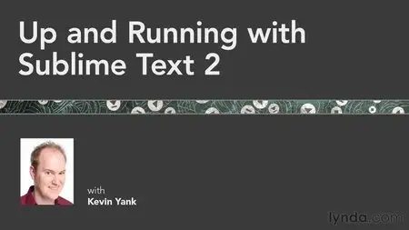 Up and Running with Sublime Text 2 with Kevin Yank